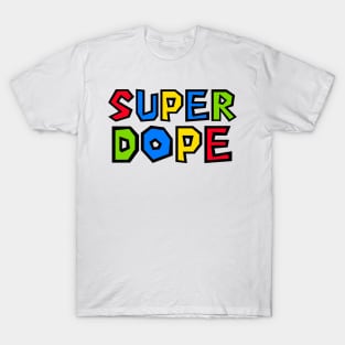 Super Dope T-Shirt